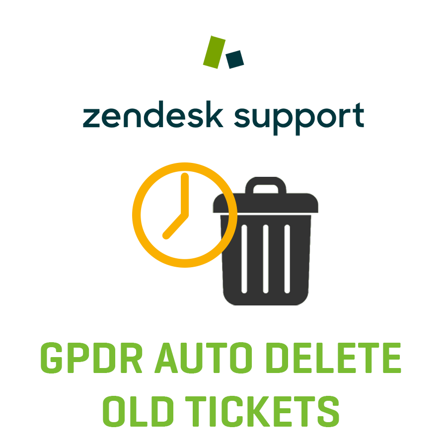 zendesk auto delete old tickets gdpr